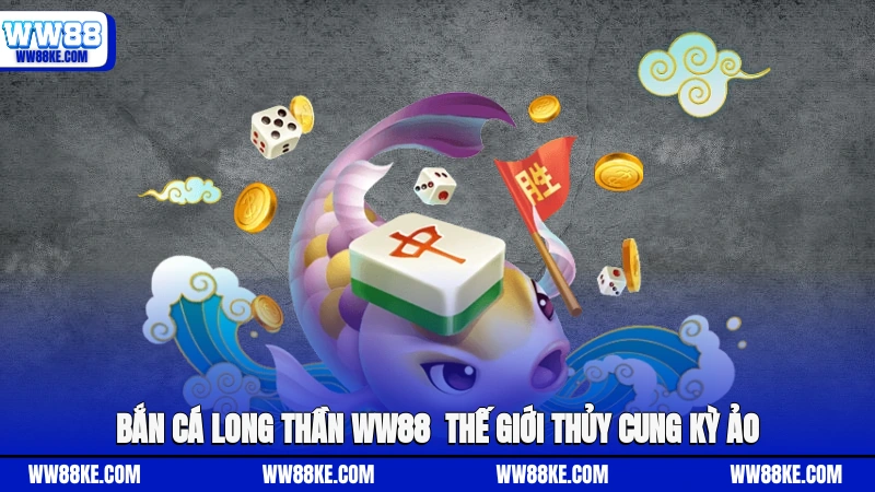 Bắn cá Long Thần