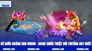 Đế Quốc Hoàng Kim WW88