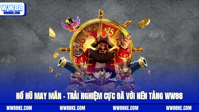 Nổ Hũ May Mắn