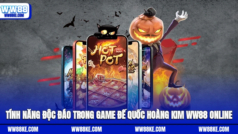 Tính năng độc đáo trong game Đế Quốc Hoàng Kim WW88 online