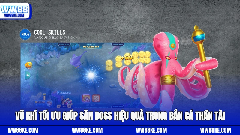 Vũ khí tối ưu giúp săn boss hiệu quả trong bắn cá Thần Tài