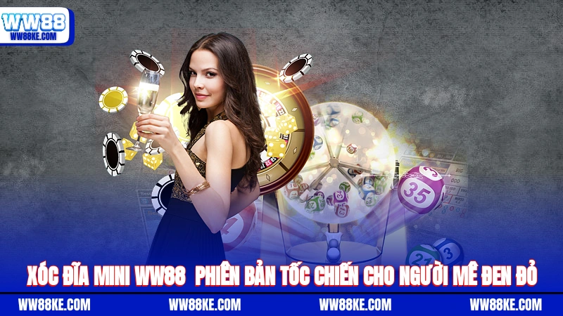 xóc đĩa mini WW88